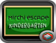 Mirchi Escape Kindergarten